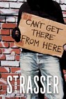 Can't Get There from Here - Todd Strasser - 9781442433571