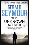 The Unknown Soldier - Gerald Seymour - 9781444760439