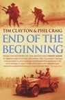 End of the Beginning - Phil Craig ; Tim Clayton - 9781444762228