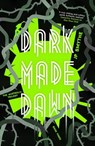 Dark Made Dawn - James P. Smythe - 9781444796407