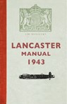 Lancaster Manual 1943 - Gordon A. A. Wilson - 9781445614427