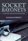 Socket Bayonets - Graham Priest - 9781445649917