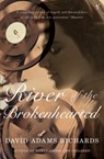 River of the Brokenhearted - David Adams Richards - 9781446412022
