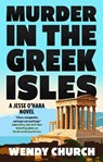 Murder in the Greek Isles - Wendy Church - 9781448318414