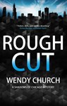 Rough Cut - Wendy Church - 9781448318957
