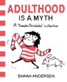 Adulthood Is a Myth - Sarah Andersen - 9781449474195