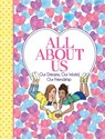 All about Us: Our Friendship, Our Dreams, Our World - Ellen Bailey - 9781449491710