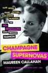 Champagne Supernovas - Maureen Callahan - 9781451640595