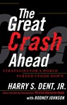 The Great Crash Ahead - Harry S. Dent - 9781451641554