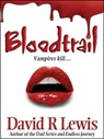 Bloodtrail - David R Lewis - 9781452406077