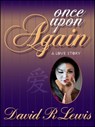 Once Upon Again - David R Lewis - 9781452432830