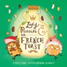 Lady Pancake & Sir French Toast - Josh Funk - 9781454946236