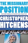 The Missionary Position - Christopher Hitchens - 9781455523009