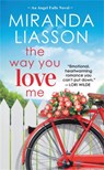 The Way You Love Me - Miranda Liasson - 9781455541829
