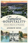Timeless Hospitality - Andrew Hind - 9781459755611