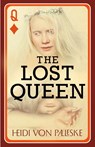 The Lost Queen - Heidi von Palleske - 9781459756915