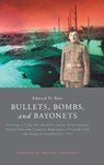 Bullets, Bombs, and Bayonets - ROSS,  Edward N. - 9781460290873