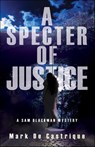 A Specter of Justice - Mark de Castrique - 9781464204753