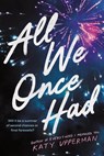 All We Once Had - Katy Upperman - 9781464217814