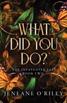 What Did You Do? - Jeneane O'Riley - 9781464226625