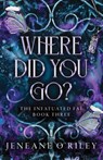 Where Did You Go? - Jeneane O'Riley - 9781464237348