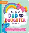 My First Dad and Daughter Journal - Katie Clemons - 9781464237577