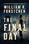The Final Day - William R. Forstchen - 9781466851900