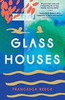 Glass Houses - Francesca Reece - 9781472272287