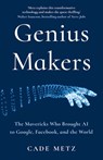 Genius Makers - Cade Metz - 9781473553170