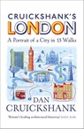 Cruickshank’s London: A Portrait of a City in 13 Walks - Dan Cruickshank - 9781473554320