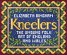 Kneelers - Elizabeth Bingham - 9781473581869
