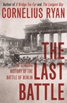 The Last Battle - Cornelius Ryan - 9781473620070