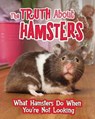 The Truth about Hamsters - Mary Colson - 9781474738514