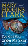 I've Got You Under My Skin - Mary Higgins Clark - 9781476749082
