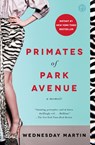 Primates of Park Avenue - Wednesday Martin - 9781476762715