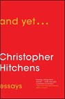 And Yet... - Christopher Hitchens - 9781476772073