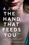 The Hand That Feeds You - A.J. Rich - 9781476774602