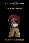 Once Is Enough - David Wright O'Brien - 9781479458080