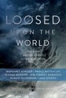 Loosed upon the World - John Joseph Adams - 9781481450300