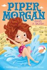 Piper Morgan Makes a Splash - Stephanie Faris - 9781481457194