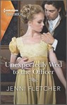 Unexpectedly Wed to the Officer - Jenni Fletcher - 9781488071638