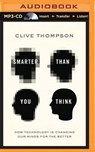 Smarter Than You Think - THOMPSON,  Clive - 9781491501849