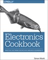 Electronics Cookbook - Simon Monk - 9781491953402