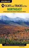 Scats and Tracks of the Northeast - James Halfpenny ; James Bruchac - 9781493015160