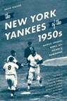 The New York Yankees of the 1950s - David Fischer - 9781493038930