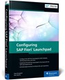 Configuring SAP Fiori Launchpad - Claus Burgaard ; Setu Saxena - 9781493221752