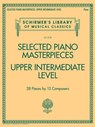 Selected Piano Masterpieces - Upper Intermediate - Inc. G. Schirmer - 9781495088025