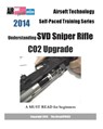 2014 Airsoft Technology Self-Paced Training Series: Understanding SVD Sniper Rifle CO2 Upgrade - Airsoftpress - 9781495457586