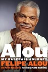 Alou - Felipe Alou ; Peter Kerasotis - 9781496201522