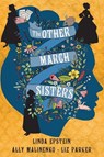The Other March Sisters - Linda Epstein ; Ally Malinenko - 9781496750259